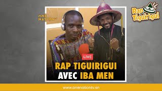 🔴LIVE Rap Tiguirigui avec Iba Men [upl. by Cates419]