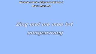 Zing met mij mee karaoke [upl. by Orenid]