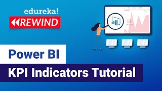 Power BI KPI Indicators Tutorial  Custom Visuals In Power BI  Power BI Training  Edureka Rewind [upl. by Refeinnej]