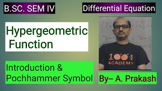 BSC Sem4 Maths Hypergeometric Function Introduction Pochhammer Symbol  BYAPrakash [upl. by Lela228]