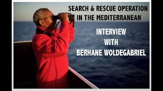 Video Assenna Interview with Berhane Woldegabriel Re Search amp Rescue Operation in the Mediterranean [upl. by Burton]