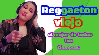 REGGAETON VIEJO MIX clasicos lo mejor del reggaeton de todos los tiempos [upl. by Ita]