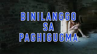 Binilanggo sa paghigugma LYRICS [upl. by Yordan573]