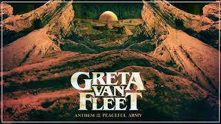 Anthem of the Peaceful Army  Greta Van Fleet [upl. by Eimarej]