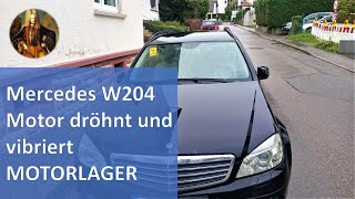 Mercedes W204 Motor dröhnt und vibriert  Motorlager [upl. by Ardeid]