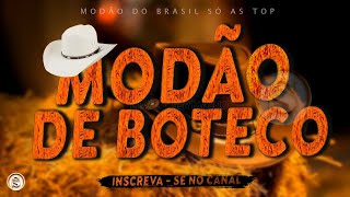 MODÃO DE BUTECO • MODA CAIPIRA • SÓ AS MELHORES  SERTANEJO [upl. by Asiole]