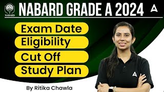 NABARD Grade A 2024  NABARD Grade A Exam Date Eligibility Cut Off and Study Plan [upl. by Cherri]