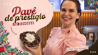 PAVÊ DE PRESTÍGIO  Uma sobremesa para datas especiais  Especial de Natal 04  Chef Ísis Alvarez [upl. by Stevens976]