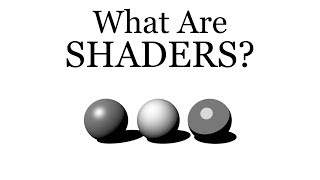 What Are Shaders [upl. by Korenblat]