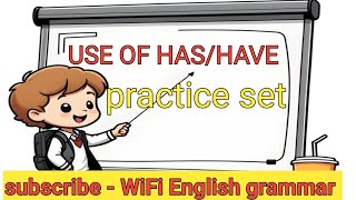 Use of HasHave  practice set  Has Have WiFiEnglishgrammar [upl. by Harvard753]