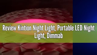 Review Kintion Night Light Portable LED Night Light Dimmable 6 Color Lighting Nursery Night Lamp [upl. by Iemaj922]