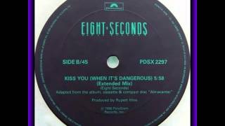 Eight Seconds  Kiss You When Its Dangerous Extended Mix [upl. by Atinnor]