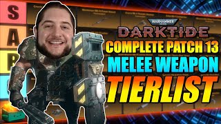 OUTDATED Melee Weapon Tierlist Patch 13 Darktide [upl. by Nulubez]