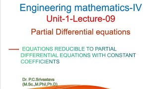 PDELECTURE9 EQUATIONS REDUCIBLE TO PARTIAL DIFFERENTIAL EQUATIONS WITH CONSTANT COEFFICIENTS [upl. by Eded366]