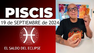 PISCIS  Horóscopo de hoy 19 de Septiembre 2024 [upl. by Esil561]