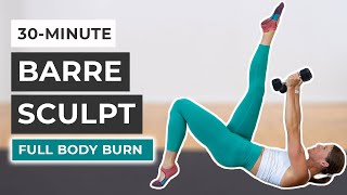 30Minute Barre Workout Sculpt  Burn [upl. by Wootten606]