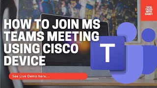 HOW TO JOIN MS TEAMS MEETING USING CISCO DEVICE  Microsoft teams  Cisco CVI [upl. by Ulrick]