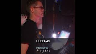 Bleep43 Podcast 188  Surgeon [upl. by Dulce]