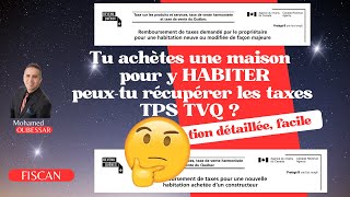 Remboursement de taxes TPS TVQ pour une habitation neuve [upl. by Adnawot]