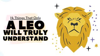 14 Things That Only A Leo Will Truly Understand [upl. by Gillan546]