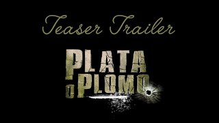 PLATA O PLOMO Official Trailer 2 [upl. by Harrietta360]