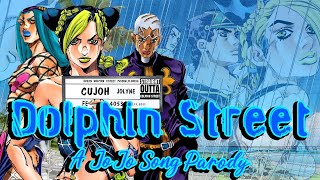 quotDolphin Streetquot A JoJo Part 6 Stone Ocean Song Parody [upl. by Casta]