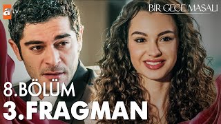 Bir Gece Masalı 8 Bölüm 3 Fragman  quotHerkes birbirini istiyorquot atvturkiye [upl. by Ttekcirc]