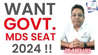 quotWANT GOVT MDS Seat in 2024quot  Watch This  Dr Amit Lall BDS2MDS App [upl. by Lanahtan]