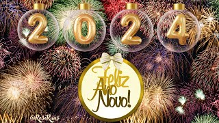 Feliz Ano Novo  Feliz 2024 [upl. by Candida]