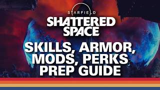 Starfield  GET READY NOW for Shattered Space  Prep Guide [upl. by Shoifet346]