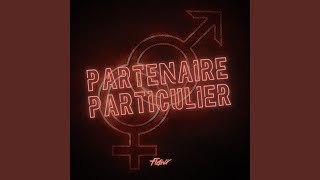 Partenaire Particulier [upl. by Atilam]