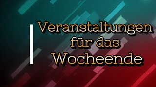 Veranstaltungen  Wochenende  20 bis 2292024 [upl. by Assenna522]