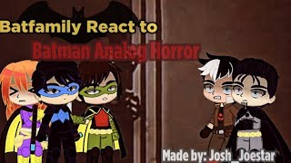 Batfamily react Batman Analog Horror  Gacha Club [upl. by Supple]