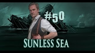 Sunless Sea 50 Finale  Establishing a Kingdom [upl. by Chandra]