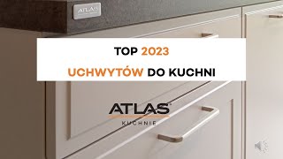 Atlas Kuchnie  Top 2023 uchwytów do kuchni [upl. by Sair]