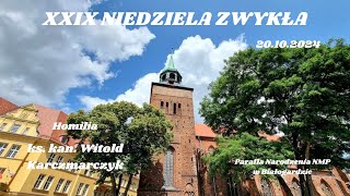 XXIX NIEDZIELA ZWYKŁA  Homilia  ks kan Witold Karczmarczyk  20102024 [upl. by Notlem]