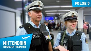 Deutschlands größte Polizeidienststelle Teil 1  Mittendrin  Flughafen Frankfurt 5 [upl. by Hui]