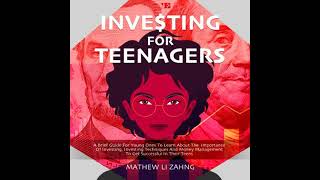 Investing For Teenagers A Brief Guide For Young Ones To Learn About The Importance Of Investing [upl. by Bergerac60]