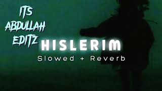 HISLERIM SLOWED  REVERB [upl. by Farkas]