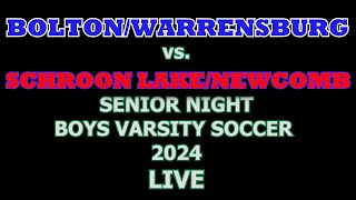 BoltonWarrensburg vs Schroon LakeNewcomb Boys Varsity Soccer Senior Game 2024 LIVE [upl. by Copland124]