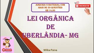 1 Questões sobre a Lei Orgânica do Município de UBERLÂNDIAMG [upl. by Anayit]