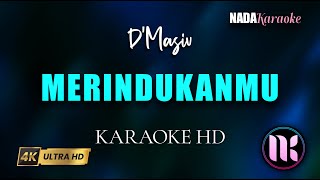 Merindukanmu Karaoke  DMasiv [upl. by Ahsimed874]