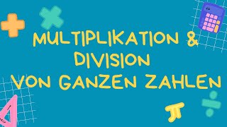 Multiplizieren und Dividieren von ganzen Zahlen [upl. by Auburta]