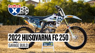 2022 Husqvarna FC 250 Garage Build Project Bike [upl. by Htieh]