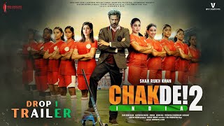 Chak De India 2  Trailer  Shah Rukh Khan  Sara Ali Khan Ananya Panday Janhvi Kapoor R Chillies [upl. by Colene553]