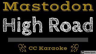 Mastodon • High Road CC Karaoke Instrumental Lyrics [upl. by Leanne793]