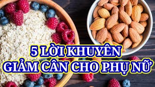 5 lời khuyên GIẢM CÂN cho phụ nữ songvuimoingay kienthucthuvi baihoccuocsong loikhuyensuckhoe [upl. by Morris]