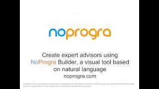 NoProgra EA Builder is the only expert advisor builder for MetaTrader based on natural language [upl. by Llerrehs157]