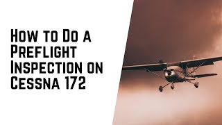 Cessna 172 Checklist  How to do a Preflight Inspection [upl. by Felisha]