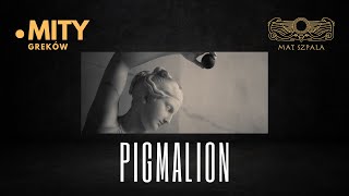 Pigmalion Mit o Pygmalionie [upl. by Eimar870]